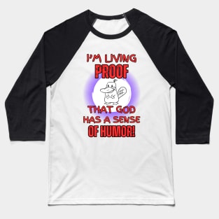 Funny animal platypus Living proof that God has a sense of humor Baseball T-Shirt